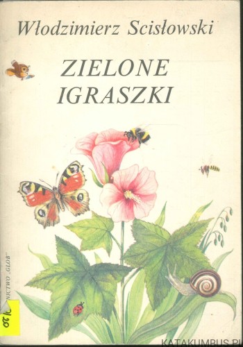 Zielone igraszki. WŁODZIMIERZ SCISŁOWSKI