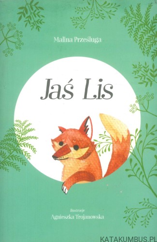 Jaś Lis. MALINA PRZEŚLUGA