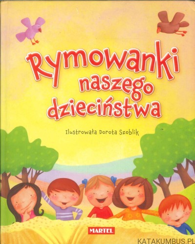 Rymowanki naszego dzieciństwa. PRACA ZBIOROWA