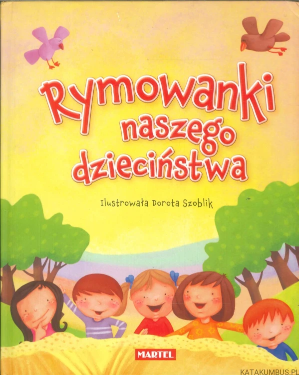 Rymowanki naszego dzieciństwa. PRACA ZBIOROWA