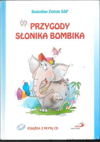 Przygody słonika Bombika. BOGUSŁAW ZEMAN SSP