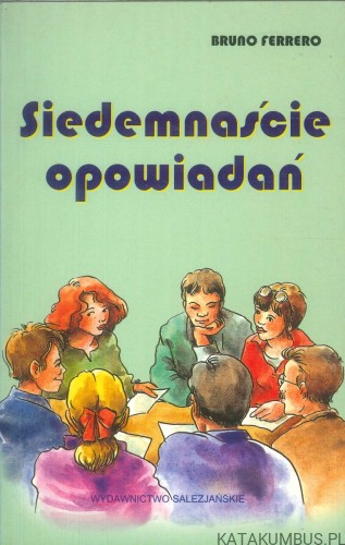 Siedemnaście opowiadań. BRUNO FERRERO