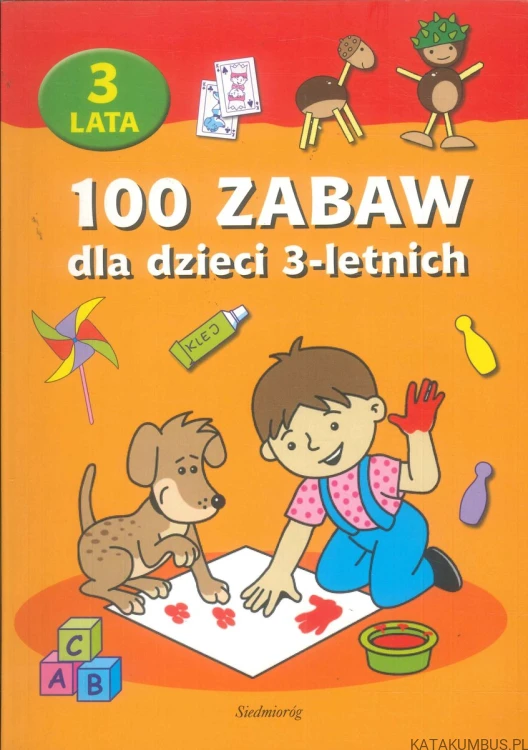 100 zabaw dla dzieci 3-letnich. PRACA ZBIOROWA