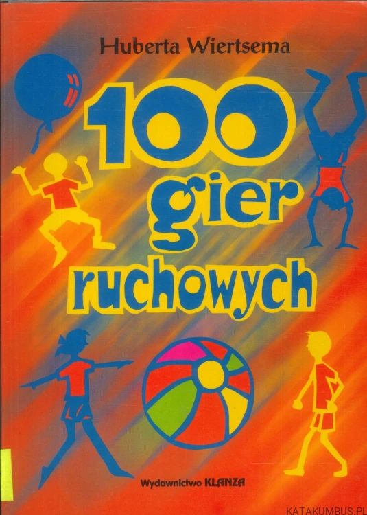 100 gier ruchowych. HUBERTA WIERTSEMA