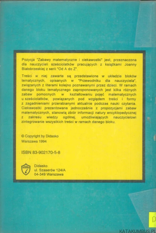 Od A do Z. Zabawy matematyczne i ciekawostki. Propozycje zajęć tematycznych dla sześciolatków. TERESA FIUTOWSKA, JADWIGA MISIAK