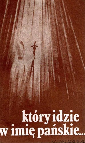 Który idzie w Imię Pańskie. Praca Zbiorowa