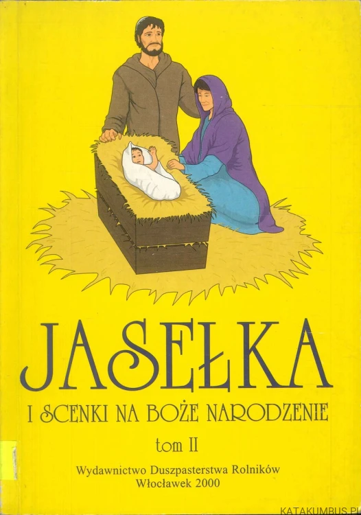 Jasełka i scenki na Boże Narodzenie. Tom II. PRACA ZBIOROWA