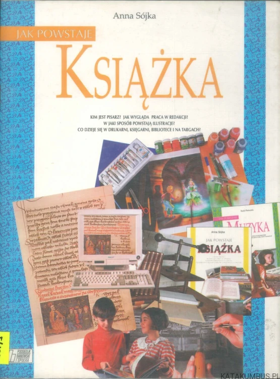 Jak powstaje książka. ANNA SÓJKA
