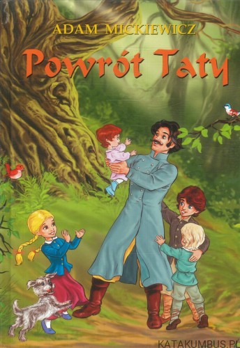 Powrót taty. ADAM MICKIEWICZ