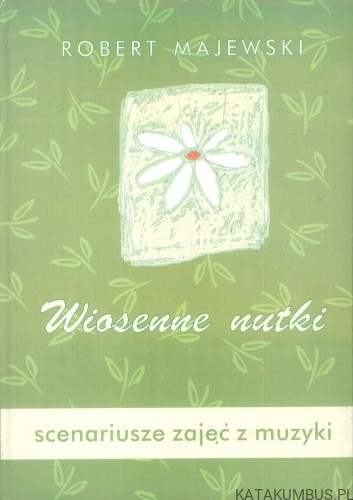 Wiosenne nutki. ROBERT MAJEWSKI