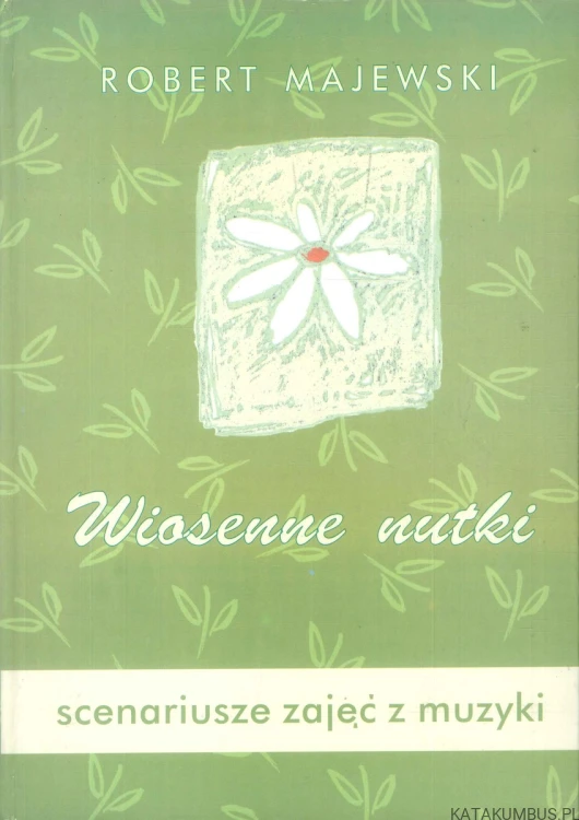 Wiosenne nutki. ROBERT MAJEWSKI