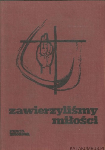Zawierzyliśmy miłości cz.3. PRACA ZBIOROWA