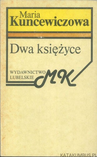 Dwa księżyce. MARIA KUNCEWICZOWA