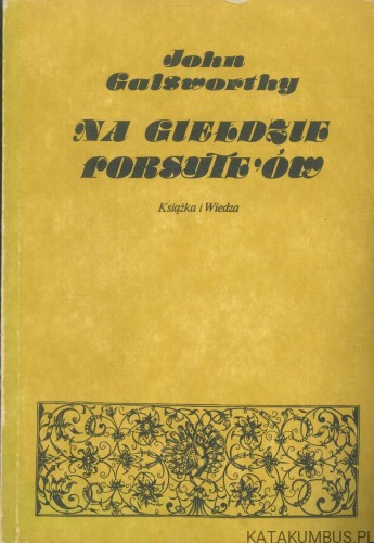 Na giełdzie Forsyte'ów. JOHN GALSWORTHY