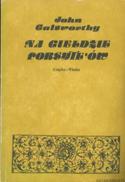 Na giełdzie Forsyte'ów. JOHN GALSWORTHY