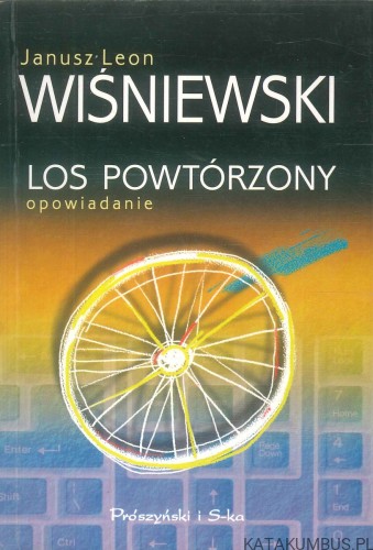 Los powtórzony. JANUSZ LEON WIŚNIEWSKI