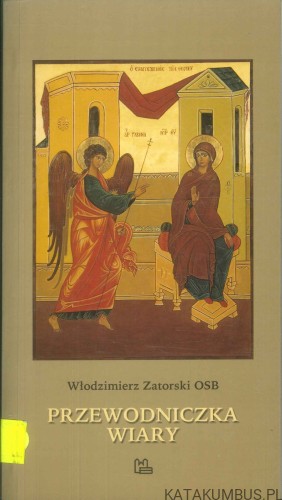 Przewodniczka wiary. WŁODZIMIERZ ZATORSKI OSB
