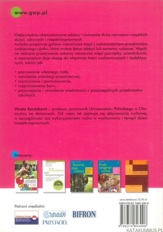 Zabawy ruchowe dla dzieci zdrowych i niepełnosprawnych. VLASTA KARÁSKOVÁ