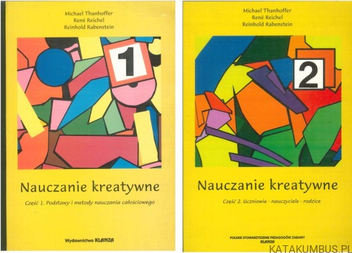 Nauczanie kreatywne. Część 1 + 2. MICHAEL THANHOFFER, RENÉ REICHEL, REINHOLD RABENSTEIN