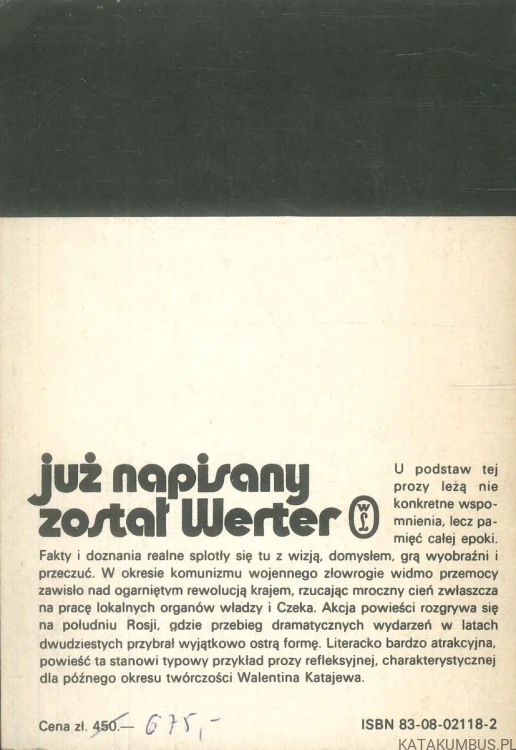 Już napisany został Werter. WALENTIN KATAJEW