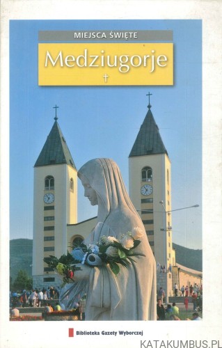 Medziugorje. PRACA ZBIOROWA