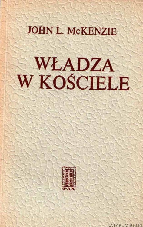 Władza w Kościele. John L. McKenzie