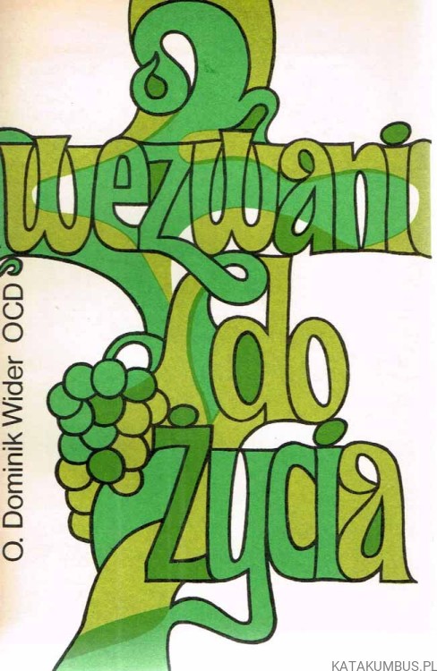 Wezwani do życia. O. DOMINIK WIDER OCD