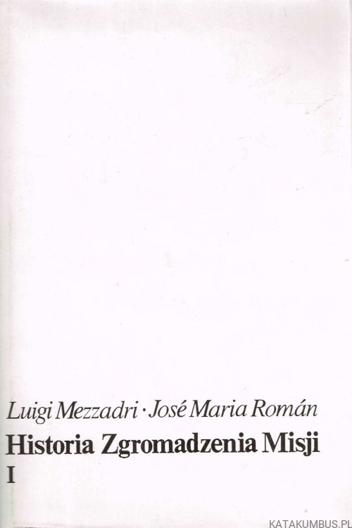 Historia Zgromadzenia Misji (I). L. MEZZADRI, J. M. ROMAN
