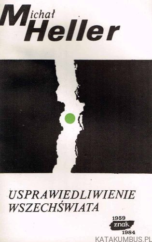 Usprawiedliwienie wszechświata / Michał Heller