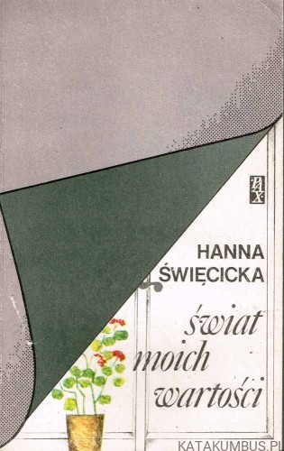 Świat moich wartości . HANNA ŚWIĘCICKA