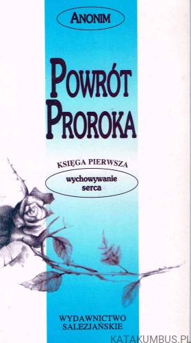 Powrót proroka. Zestaw. Księga 1 (wychowanie serca) Księga 2 (piękno miłości). PRACA ZBIOROWA