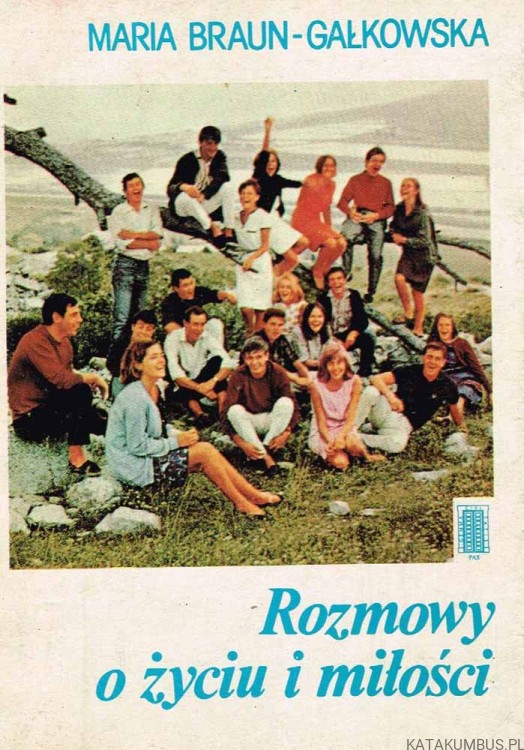 Rozmowy o życiu i miłości. MARIA BRAUN-GAŁKOWSKA