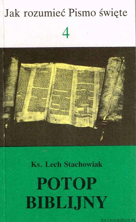 Potop Biblijny. Ks. LECH STACHOWIAK
