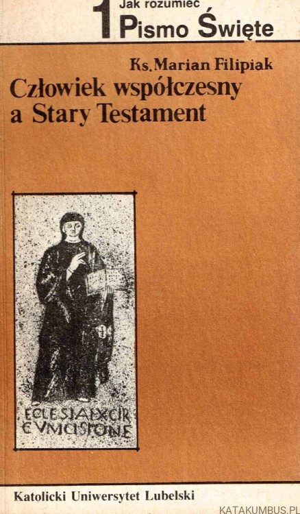 Człowiek współczesny a Stary Testament. ks. MARIAN FILIPIAK