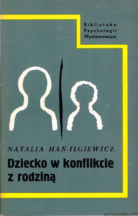 Dziecko w konflikcie z rodziną. NATALIA HAN-ILGIEWICZ