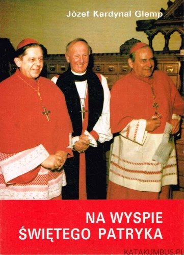 Na wyspie świętego Patryka. JÓZEF KARDYNAŁ GLEMP PRYMAS POLSKI