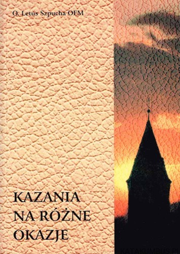Kazania na różne okazje. o. LETUS SZPUCHA OFM