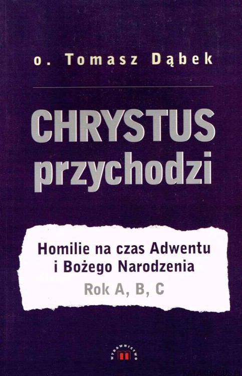 Chrystus przychodzi. o. TOMASZ DĄBEK