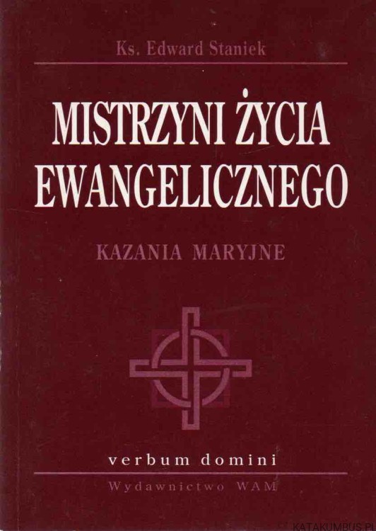 Mistrzyni życia ewangelicznego. KS. EDWARD STANIEK