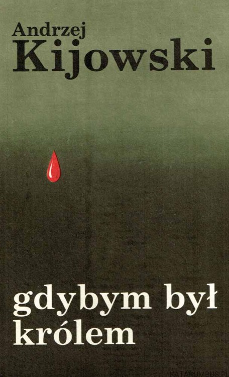 Gdybym był królem / Andrzej Kijowski