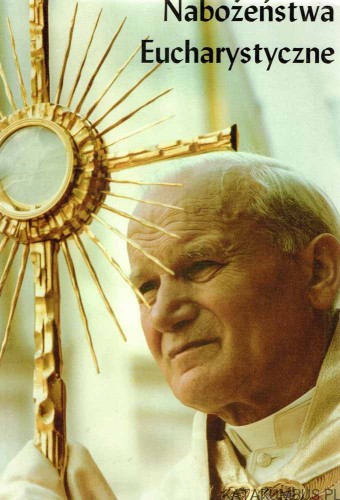 Nabożeństwa Eucharystyczne. Ks. WŁADYSŁAW NOWAK