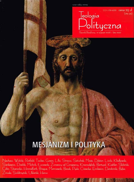 Teologia Polityczna. Mesjanizm i polityka. Rocznik filozoficzny nr 4 / jesień 2006-lato 2007 PRACA ZBIOROWA
