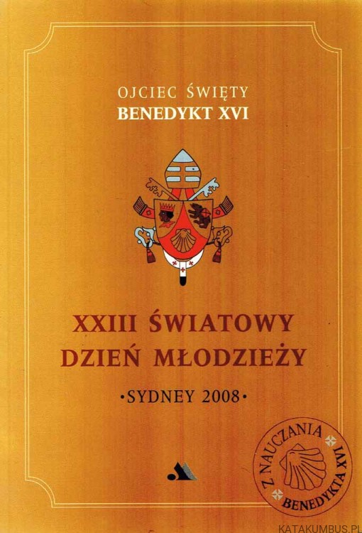XXIII światowy dzień młodzieży.  OJCIEC ŚWIĘTY BENEDYKT XVI