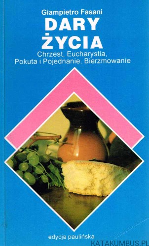 Dary życia. GIAMPIETRO FASANI