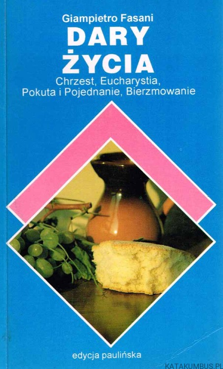 Dary życia. GIAMPIETRO FASANI
