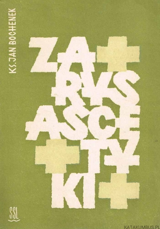 Zarys ascetyki. Ks. JAN BOCHENEK