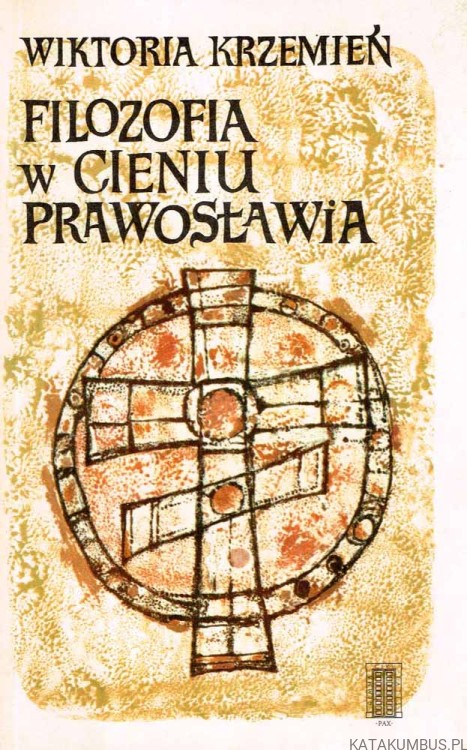 Filozofia w cieniu prawosławia. WIKTORIA KRZEMIEŃ