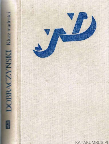 Klucz mądrości. JAN DOBRACZYŃSKI