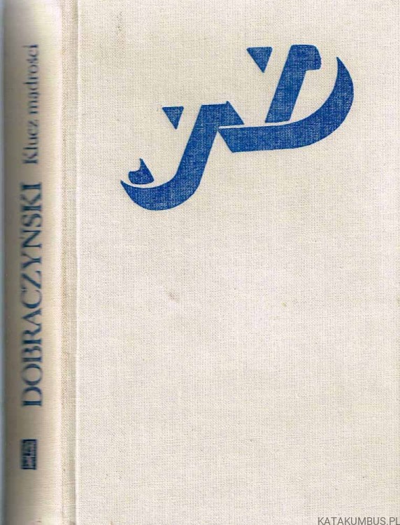 Klucz mądrości. JAN DOBRACZYŃSKI