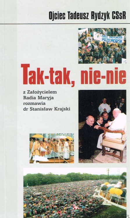 Tak-tak, nie-nie. o. TADEUSZ RYDZYK CSSR